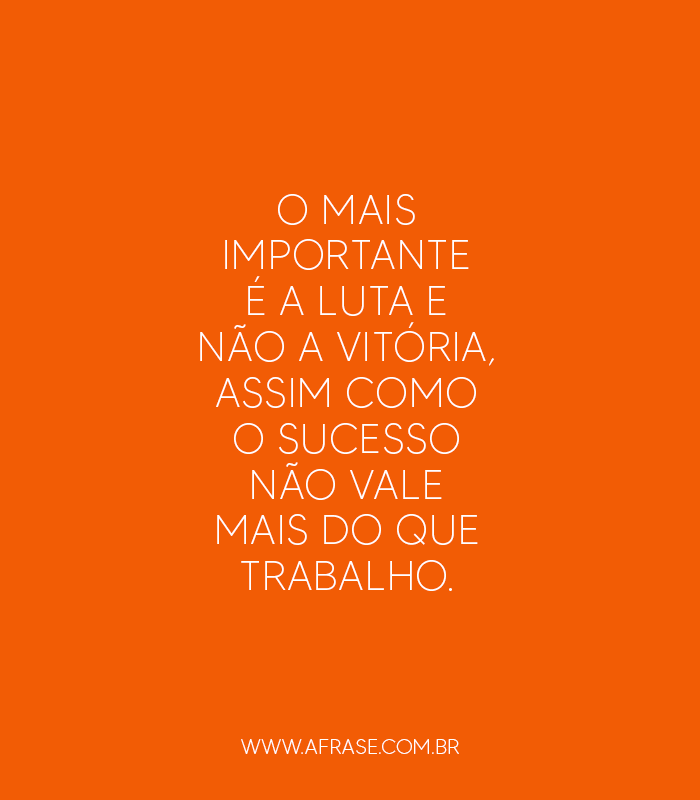 A Frase - O importante é a luta