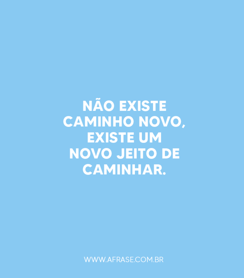 Novo jeito de caminhar