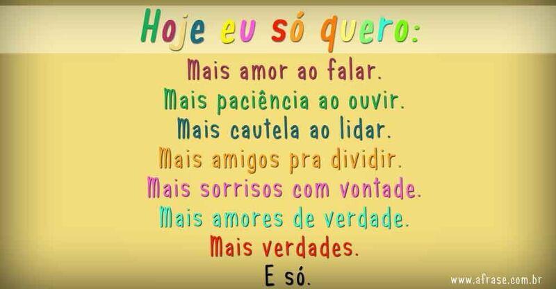 O meu desejo pra o dia de hoje.