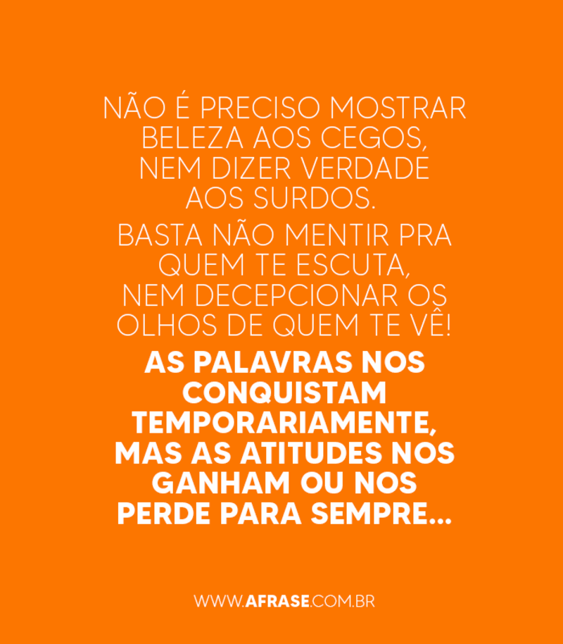 Montagem laranja - Não é preciso mostrar beleza aos cegos...