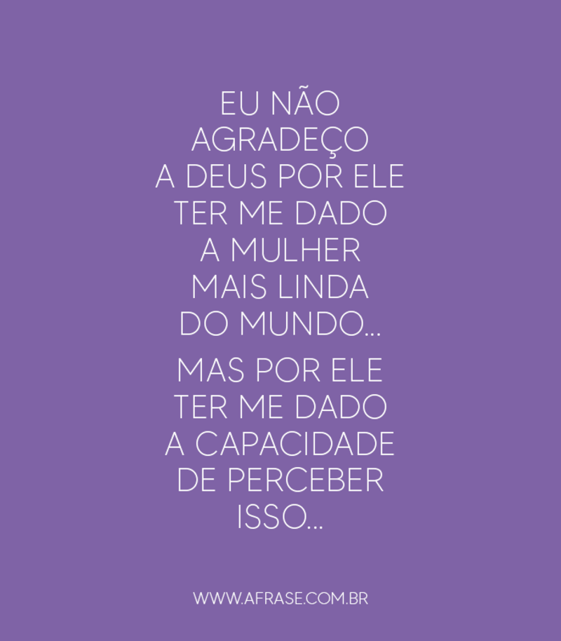 Montagem vermelha - Eu não agradeço a Deus por ele ter me dado...