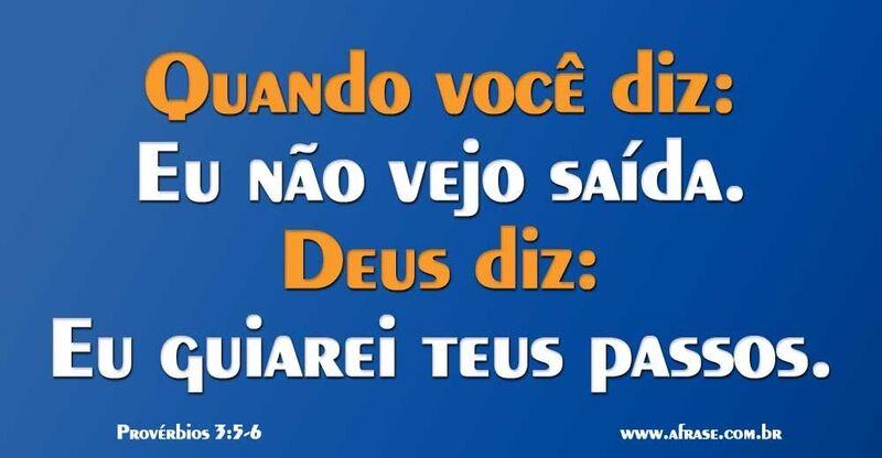 Montagem azul - Quando você diz: Eu não vejo saída. Deus diz: Eu guiarei teus passos...