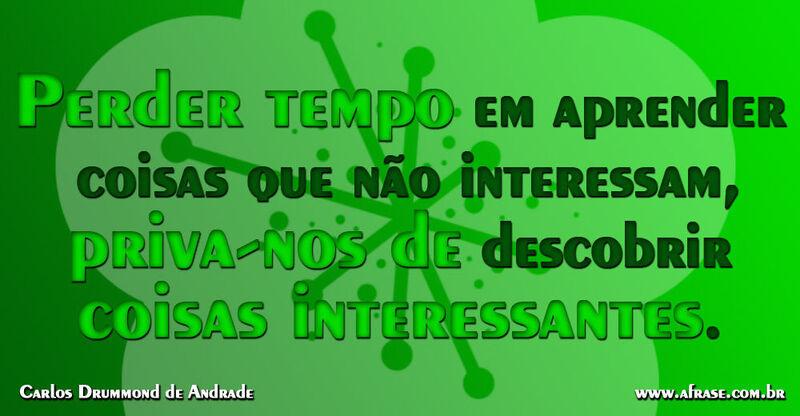 Montagem verde - Perder tempo em aprende coisas que não interessam...