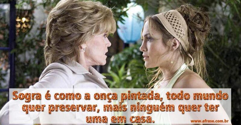 Sogra, onça pintada, A Sogra - Sogra é como a onça pintada, todo mundo quer preservar...