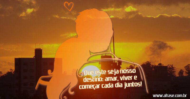 Cidade, casal - Que este seja nosso destino: amar, viver e começar cada dia juntos!