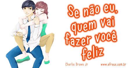 Se não eu, quem vai fazer você feliz