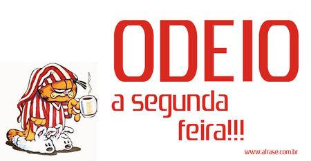 ODEIO a segunda feira!!!