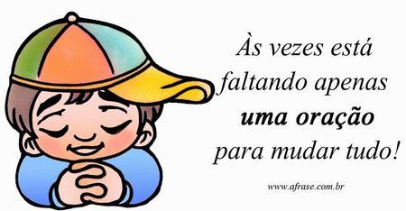 Às vezes está faltando apenas uma oração para mudar tudo!