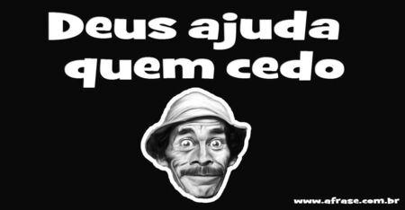 Deus ajuda quem cedo madruga.