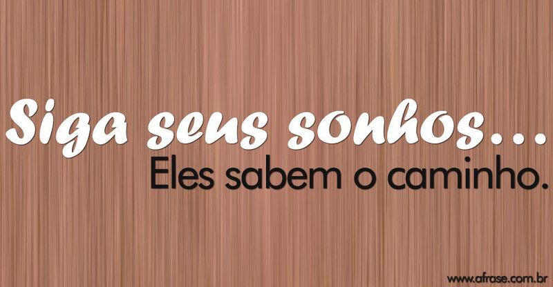 Montagem colorida - Siga seus sonhos ...