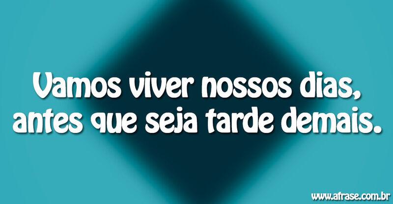 Montagem azul - Vamos viver nossos dias ...