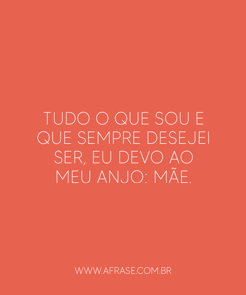 Mãe e filha - Tudo o que sou e que sempre ...