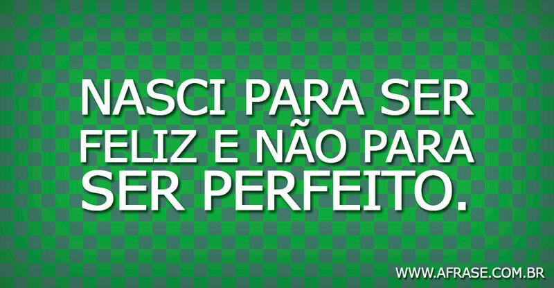 Montagem verde - Nasci para ser ...