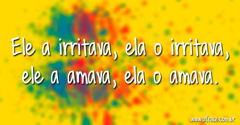 Montagem amarela - Ele a irritava, ela o irritava, ele a ...