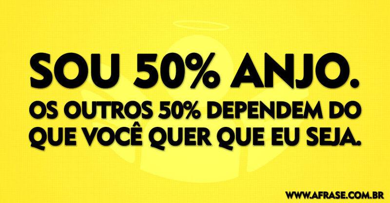 Montagem amarelo - Sou 50% anjo. Os outros 50% ...