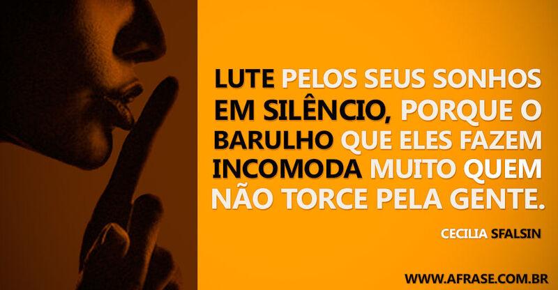 Montagem marrom e amarelo - Lute pelos seus sonhos em silêncio, ....