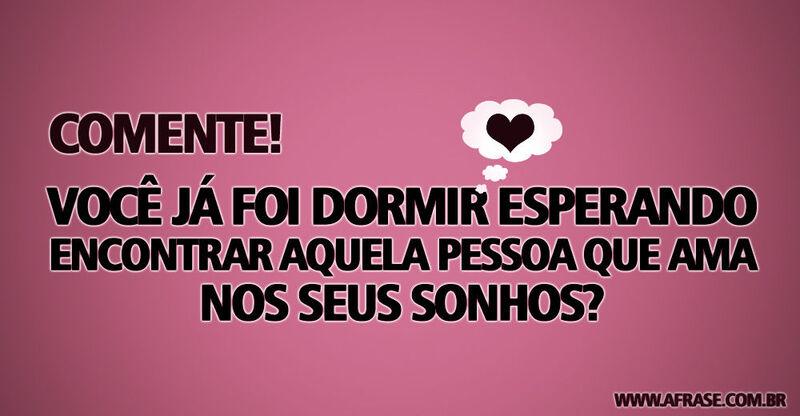 Montagem rosa - Comente! Você já foi dormir esperando ...