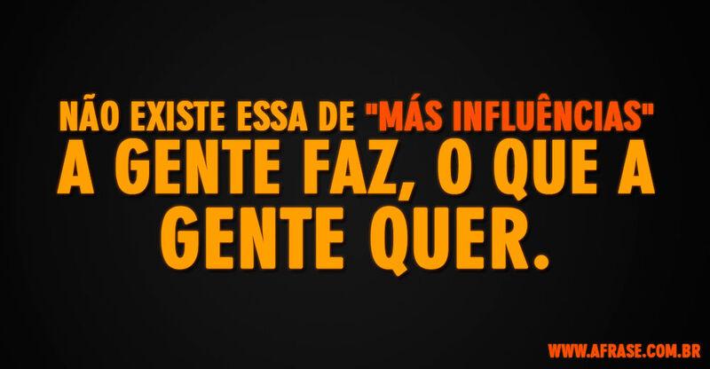 Montagem preta - Não existe essa de "más influências" ...