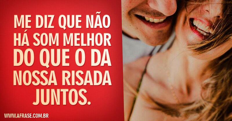 Risada de casal - Me diz que não há som melhor ...