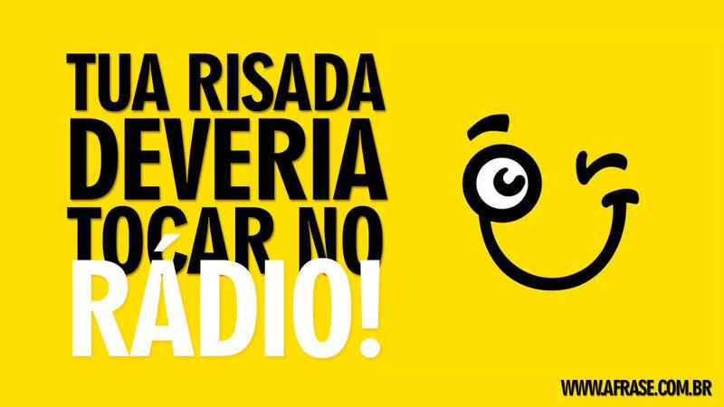 Frases Românticas - Tua risada deveria tocar ...