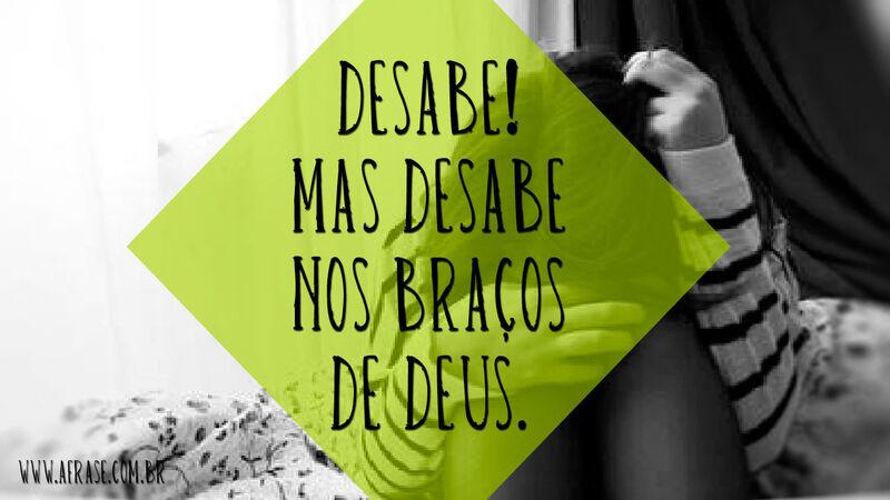 Frases Religiosas - Desabe! Mas desabe ...
