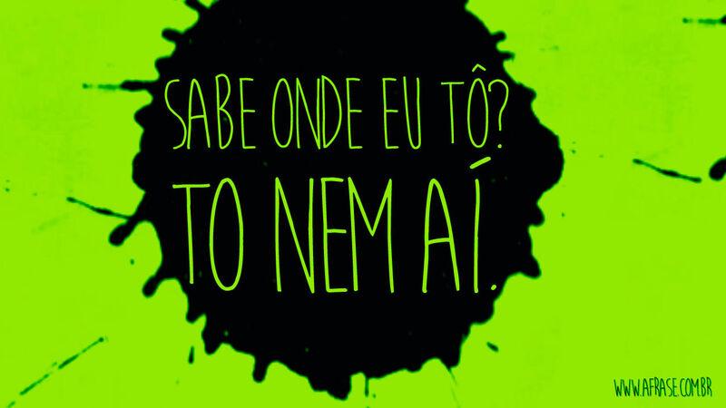 A Frase To Nem Aí