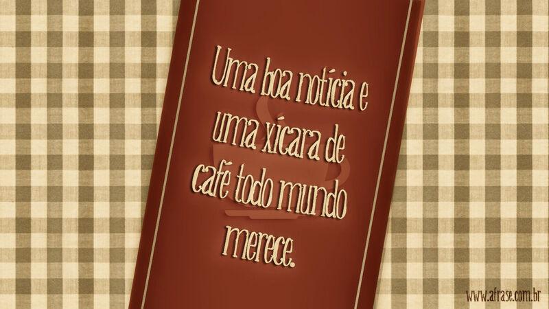 Frases de Bom dia - Uma boa notícia e uma ....