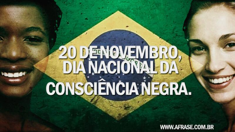 Hoje é dia - 20 de novembro, Dia Nacional da ...