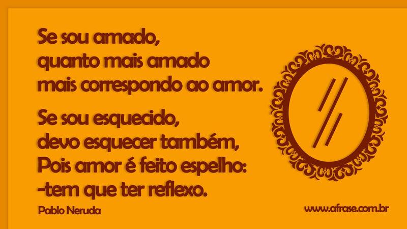 Se sou amado, quanto mais ...