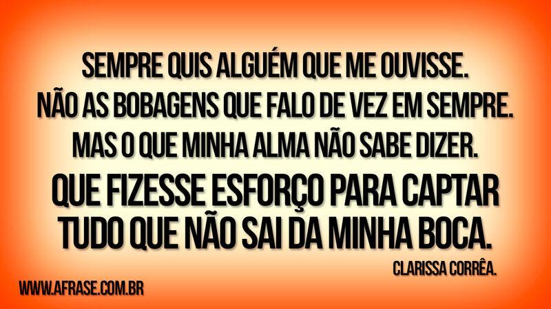 Sempre quis alguém que me ...