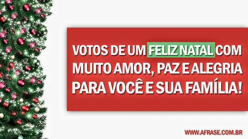 Votos de um FELIZ NATAL com muito amor, ...