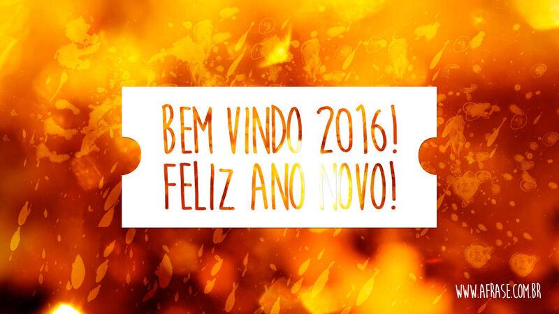 Bem-vindo 2016! ...