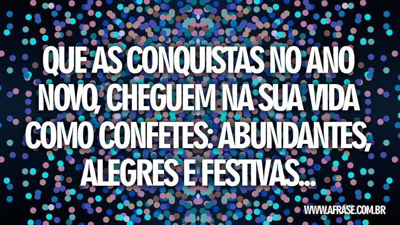 Que as conquistas no Ano Novo, ....