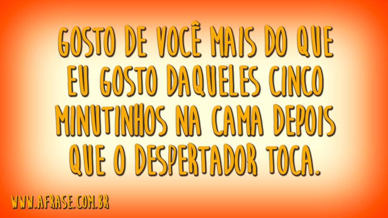 Gosto de você mais do que ...