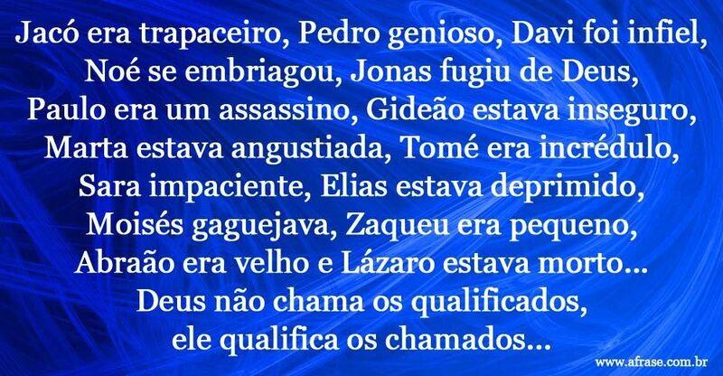 Deus qualifica os chamados para te servir Montagem azul - Jacó era trapaceiro, Pedro genioso, Davi foi infiel...