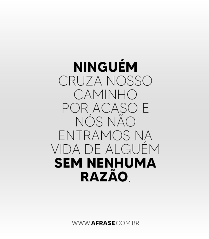 Casal abraçado - Ninguém cruza nosso caminho por acaso e nós não entramos na vida de alguém sem nenhuma razão...