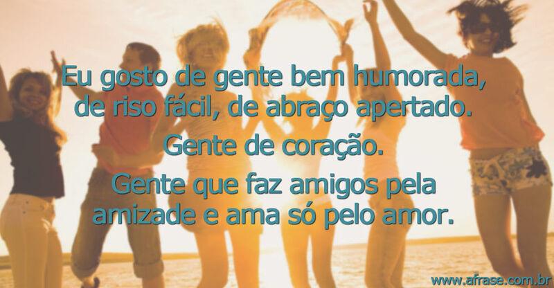 Amigos - Eu gosto de gente bem humorada...