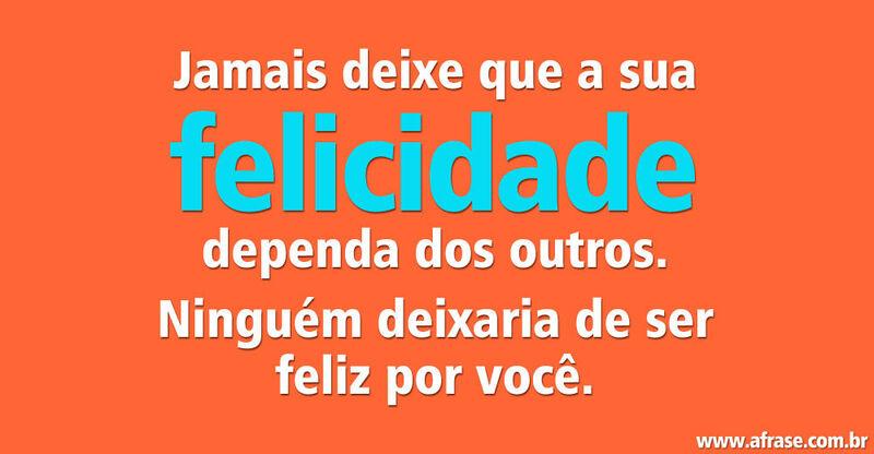 Montagem laranja - Jamais deixe que a sua felicidade dependa dos outros...