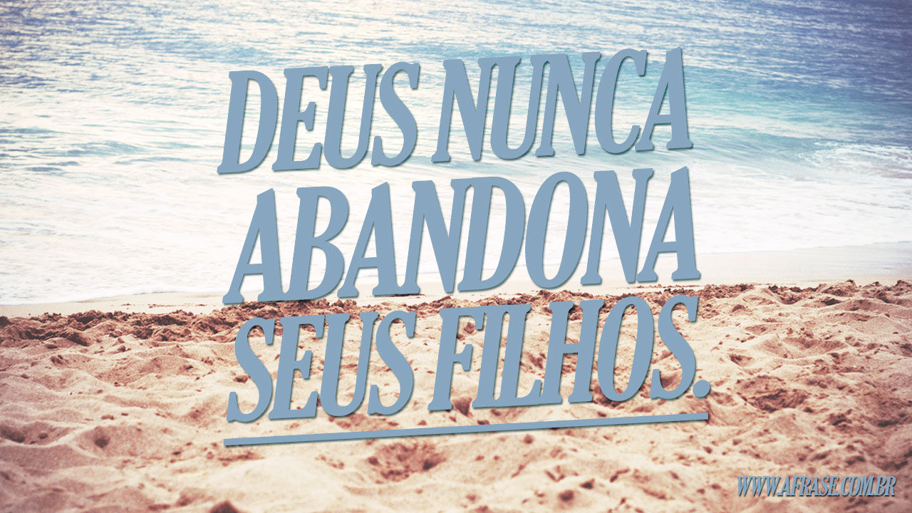 A Frase - Jamais abandona