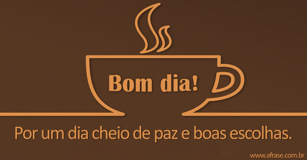 A Frase - Por um dia cheio de paz A Frase - Por um dia cheio de paz
