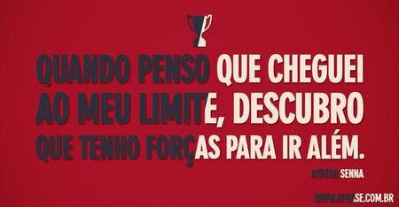 Quando penso que cheguei ao meu limite, descubro que tenho forças para ir além.