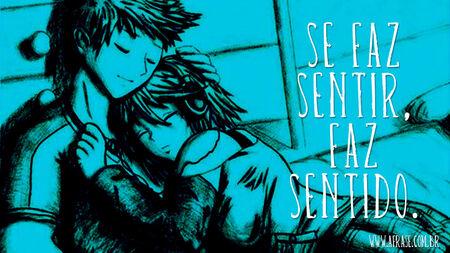 Se faz sentir, faz sentido.