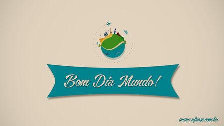 Bom Dia Mundo!