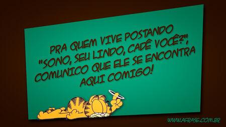 Pra quem vive postando "Sono, seu lindo, cadê você?", comunico que ele se encontra aqui comigo!