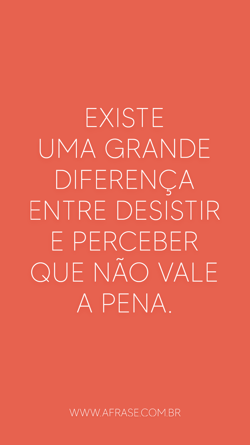 Existe uma grande diferença entre ...