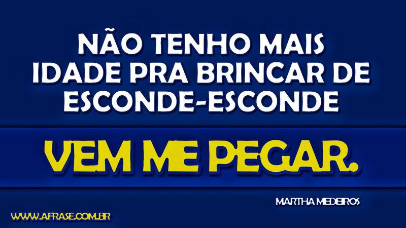 Não tenho mais idade pra brincar  ...