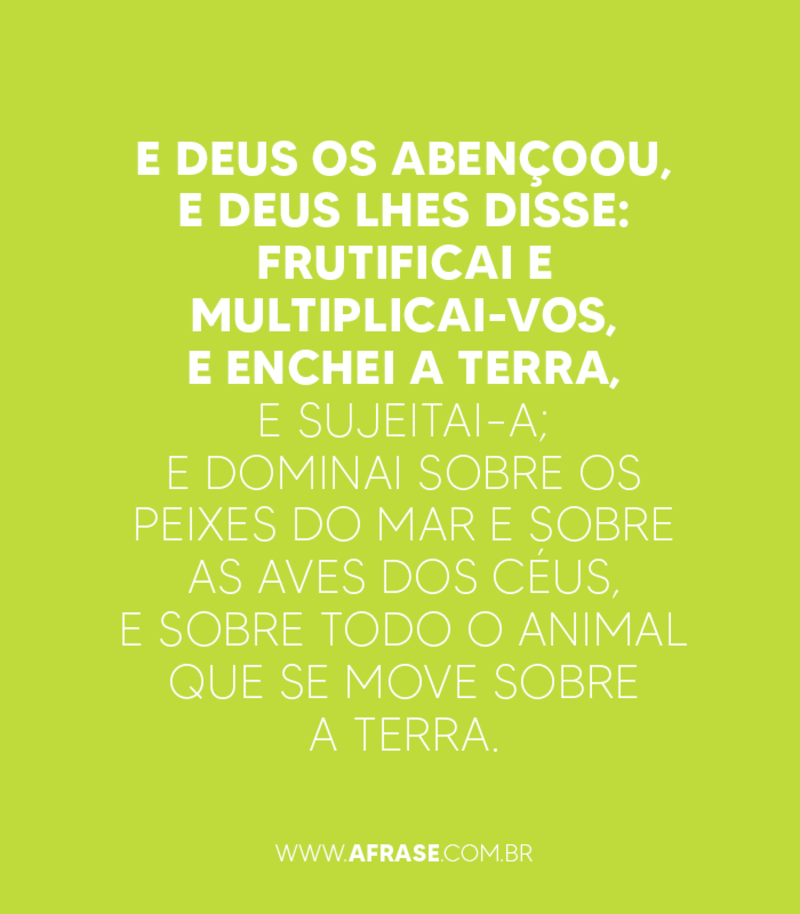 E Deus os abençoou, e Deus ...