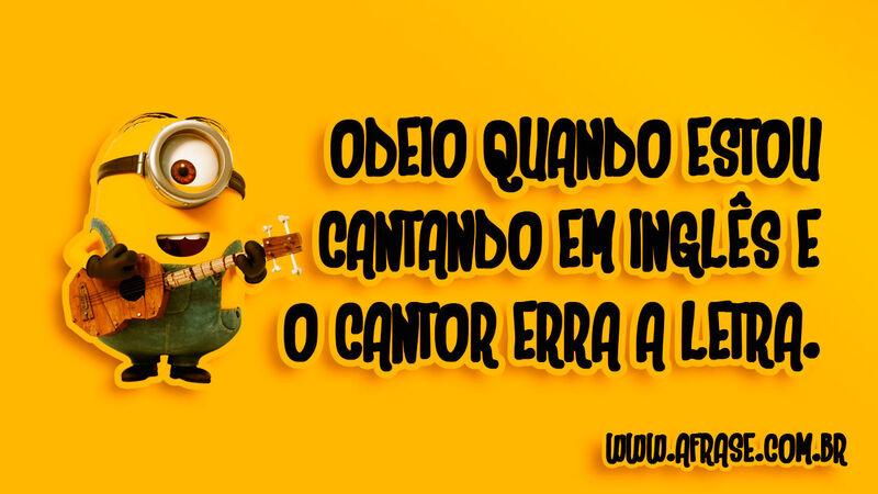 Odeio quando estou cantando ...