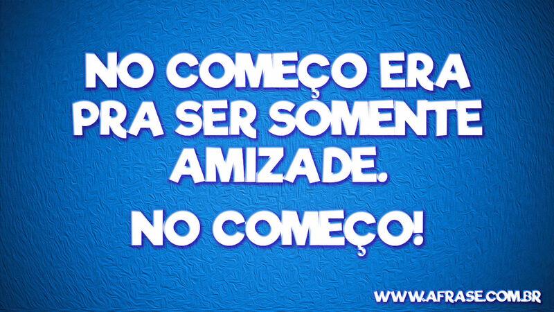 No começo era pra ser  ...