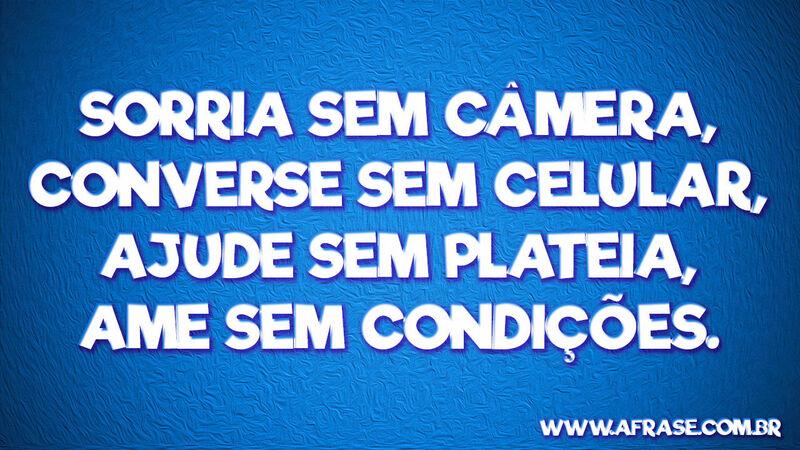 Sorria sem câmera, converse sem ...